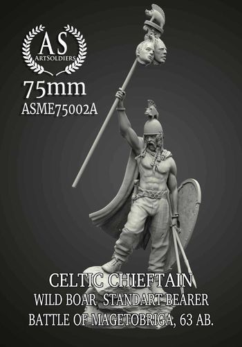 Celtic Chieftain - With Helmet and Wild Boar Standard - Battle of Magetovriga 61 B.C. (75mm)